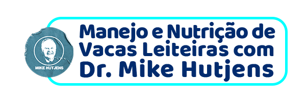 Manejo e Nutrição de Vacas Leiteiras com Dr. Mike Hutjens é Bom mesmo