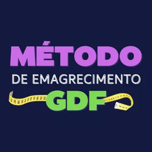 Método de Emagrecimento GDF: Bom ou Ruim? Review do curso do Bruno Ferreira, Funciona Mesmo? Hotmart é confiável?
