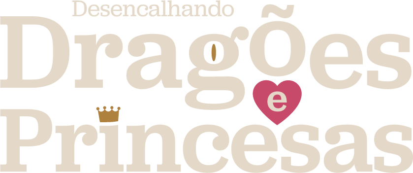 Desencalhando Dragões e Princesas é Bom mesmo