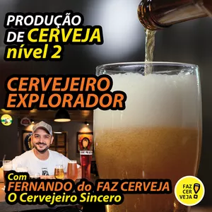 Curso Cervejeiro Explorador – Produção de cervejas nível 2: Bom ou Ruim? Review do curso do Fernando do Faz Cerveja, Funciona Mesmo? Hotmart é confiável?