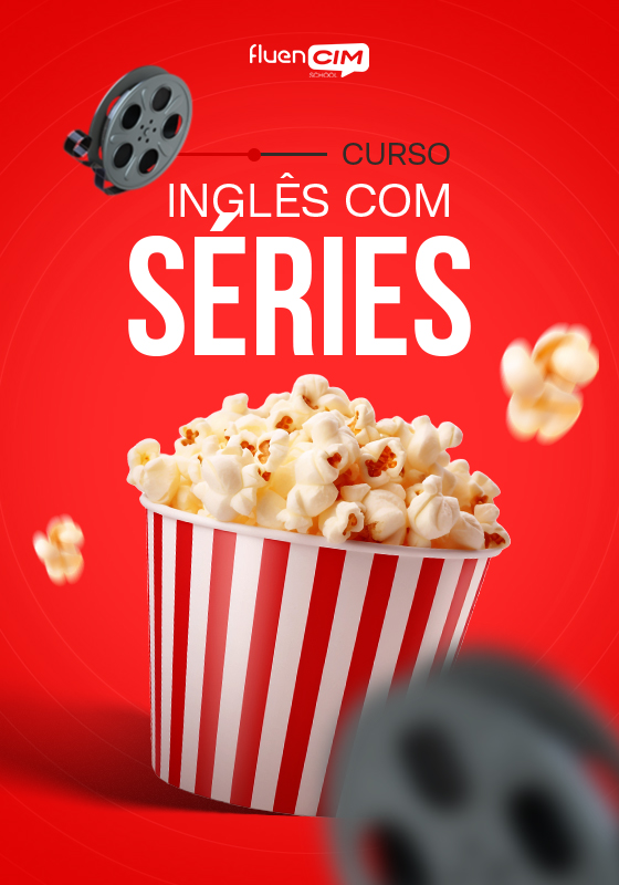 Fluencim School melhor curso inglês com músicas, filmes e séries