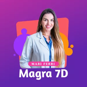 Magra 7D: Bom ou Ruim? Review do curso da Mariana Ferri d’Avila, Funciona Mesmo? Hotmart é confiável?